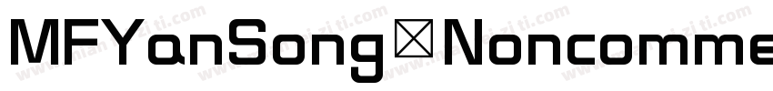 MFYanSong Noncommercial Regula字体转换